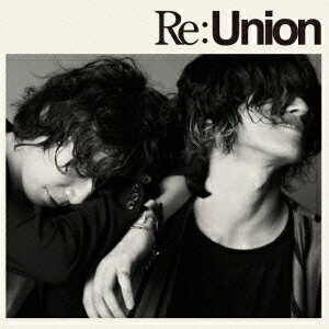 Re:Union （CD+DVD)