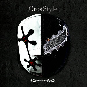 CrosStyle [ Crossover&Co. ]