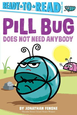PILL BUG DOES NOT NEED ANYBODY(P) [ JANATHAN FENSKE ]