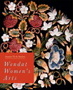 Wendat Women 039 s Arts: Volume 37 WENDAT WOMENS ARTS （McGill-Queen 039 s/Beaverbrook Canadian Foundation Studies in Ar） Annette W. de Stecher