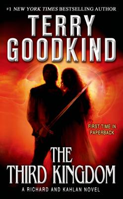 The Third Kingdom: A Richard and Kahlan Novel 3RD KINGDOM （Richard and Kahlan） [ Terry Goodkind ]