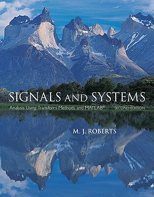 Signals and Systems: Analysis Using Transform Methods and MATLAB SIGNALS & SYSTEMS 2/E [ M. J. Roberts ]