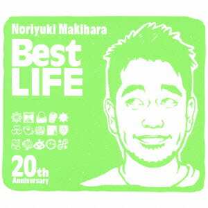Noriyuki Makihara 20th Anniversary Best LIFE [ Noriyuki Makihara ]
