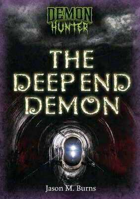 The Deep End Demon DEMON HUNTER BK DEEP END DEM （Demon Hunter） [ Jason M. Burns ]