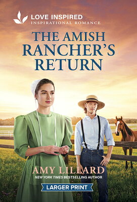 The Amish Rancher's Return: An Uplifting Inspirational Romance AMISH RANCHERS RETURN -LP ORIG 