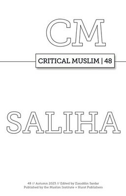 Critical Muslim 48: Saliha CRITICAL MUSLIM 48 