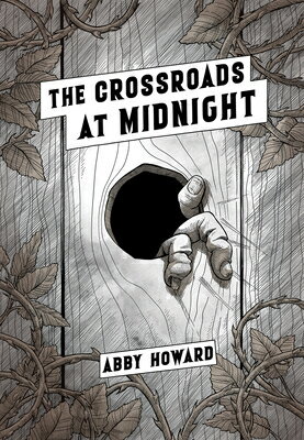 The Crossroads at Midnight CROSSROADS AT MIDNIGHT Abby Howard