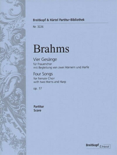 【輸入楽譜】ブラームス, Johannes: 女声三部合唱のための4つの歌 Op.17/原典版/Eichendorf & Ruperti編: 指揮者用大型スコア