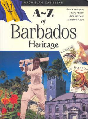 A-Z of Barbados Heritage A-Z OF BARBADOS HERITAGE REV/E （MacMillan Caribbean） [ Sean Carrington ]