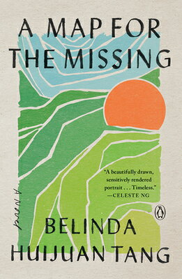 A Map for the Missing MAP FOR THE MISSING [ Belinda Huijuan Tang ]