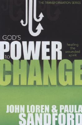 God's Power to Change: Healing the Wounded Spirit