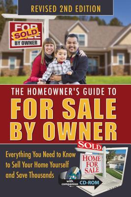 The Homeowner's Guide to for Sale by Owner: Everything You Need to Know to Sell Your Home Yourself a HOMEOWNERS GT FOR SALE BY OWNE [ Jackie Bondanza ]