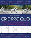 Grid Pro Quo: 52 Powerful Gymnastic Exercises from the World's Top Riders That Y...