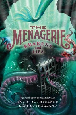 The Menagerie #3: Krakens and Lies MENAGERIE #3 KRAKENS & LIES （Menagerie） 