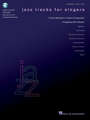 Jazz Tracks for Singers - Women's Edition: Books with Online Audio of Jazz Trio Tracks [With CD (Aud JAZZ TRACKS FOR SINGERS - WOME [ Steve Rawlins ] book-13797354 楽天ブックス パッケージ画像