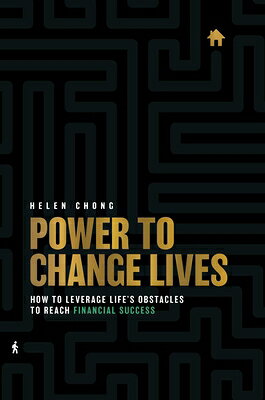 Power to Change Lives: How to Leverage Life's Obstacles to Reach Financial Success POWER TO CHANGE LIVES 