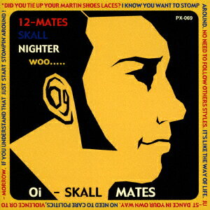 12-MATES SKALL NIGHTER WOO... [ Oi-SKALL MATES ]