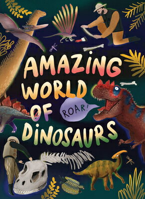 Amazing World of Dinosaurs AMAZING WORLD OF DINOSAURS （Search and Learn） [ Clever Publishing ]