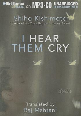 I Hear Them Cry I HEAR THEM CRY M [ Shiho Kishimoto ]