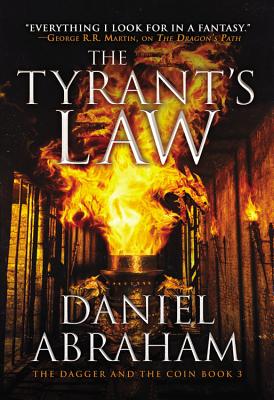 The Tyrant's Law TYRANTS LAW （Dagger and the Coin） [ Daniel Abraham ]