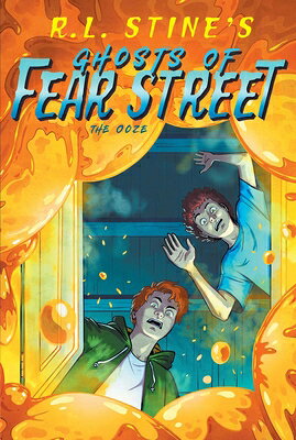The Ooze GHOSTS OF FEAR STREET #8 OOZE （Ghosts of Fear Street） [ R. L. Stine ]