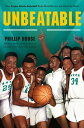 Unbeatable: How Crispus Attucks Basketball Broke Racial Barriers and Jolted the World UNBEATABLE [ Phillip Hoose ]