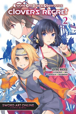 Sword Art Online Alternative Clover's Regret, Vol. 2 (Light Novel): Volume 2