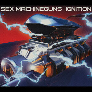 IGNITION [ SEX MACHINEGUNS ]