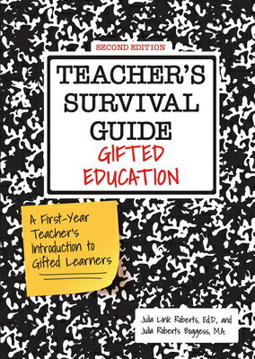 Teacher's Survival Guide: Gifted Education, a First-Year Teacher's Introduction to Gifted Learners
