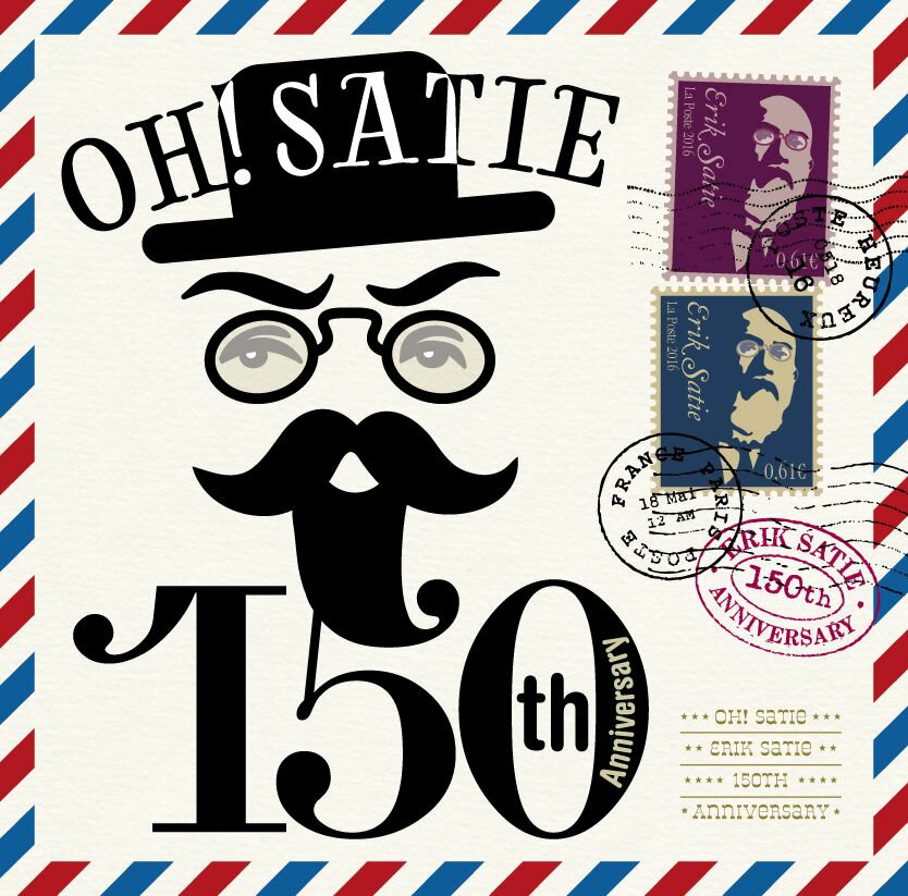 Oh,Satie! 〜150th Anniversary〜