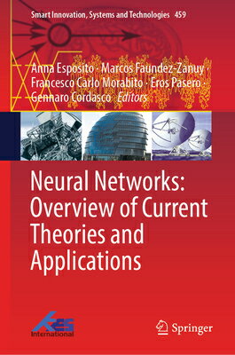 Neural Networks: Overview of Current Theories and Applications NEURAL NETWORKS OVERVIEW OF CU （Smart Innovation, Systems and Technologies） 