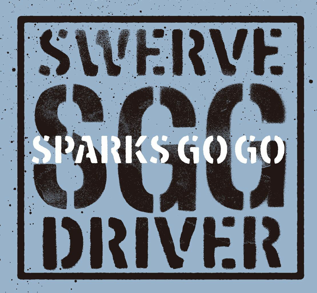 SWERVE DRIVER [ スパークス・ゴー・ゴー ]