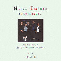 Music Exists〜disc3