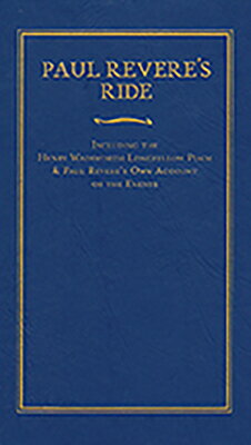 New in Applewood's Books of American Wisdom series is "Paul Revere's Ride," which includes the 1860 Henry Wadsworth Longfellow poem of the same name, as well as Paul Revere's own account of the events. The famous midnight ride of April 18-19, 1775 raised the alarm among Massachusetts patriots that the British were on the move from Boston to Concord. Twenty years after the event, Paul Revere wrote a letter telling the true account of the historic ride. Eight-five years after the event, in 1860, Paul Revere and his heroic ride were immortalized by Longfellow in his famous, if not completely accurate, dramatic poem.