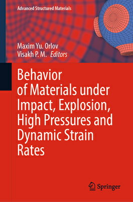 Behavior of Materials Under Impact, Explosion, High Pressures and Dynamic Strain Rates