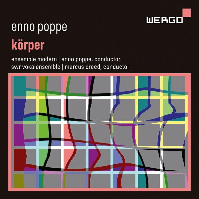【輸入盤】『Korper』 エンノ・ポッペ＆アンサンブル・モデルン、マーカス・クリード＆SWR声楽アンサンブル
