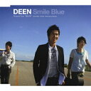 Smile Blue?DEEN Classics Four Blue? [ DEEN ]