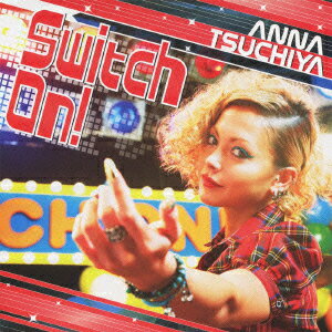 Switch On!（CD+DVD) [ 土屋アンナ ]