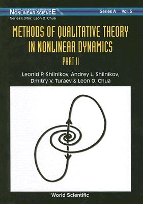Methods of Qualitative Theory in Nonlinear Dynamics (Part II) METHODS OF QUALITATIVE THEORY （World Scientific Nonlinear Science Series a） [ Leon O. Chua ]