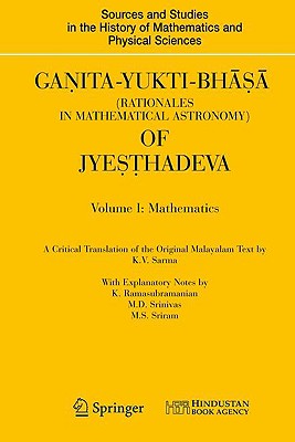 Ganita-Yukti-Bh&#257;&#7779;&#257; (Rationales in Mathematical Astronomy) of Jye&#7779;&#7789;hadeva