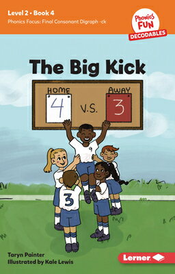 The Big Kick: Book 4 BIG KICK （Phonics Fun Decodables -- Level 2） [ Taryn Painter ]