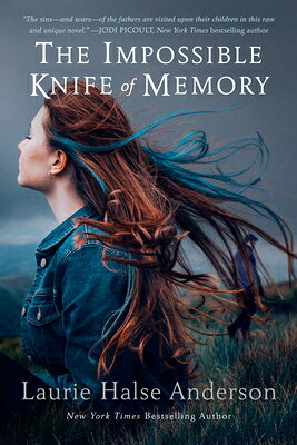 The Impossible Knife of Memory IMPOSSIBLE KNIFE OF MEMORY [ Laurie Halse Anderson ]