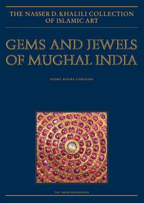 Gems and Jewels of Mughal India: Jewelled and Enamelled Objects from the 16th to 20th Centuries GEMS & JEWELS OF MUGHAL INDIA （Nasser D Khalili Collection of Islamic Art） [ Henrietta Sharp Cockrell ]