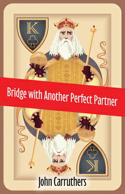 Bridge with Another Perfect Partner BRIDGE W/ANOTHER PERFECT PARTN [ John Carruthers ]