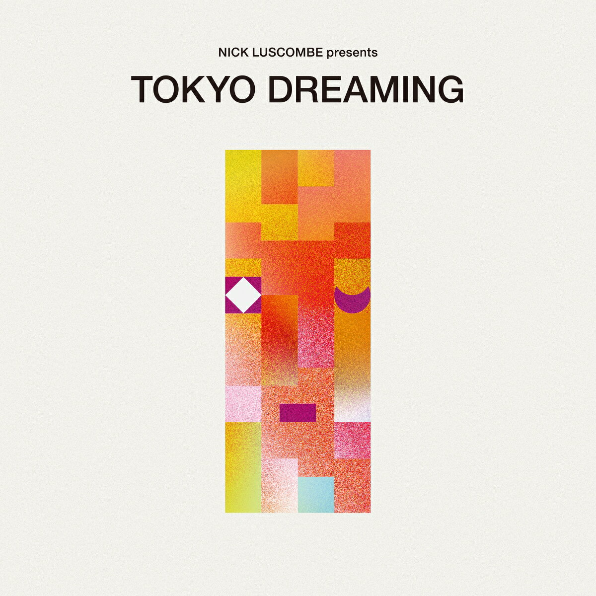 NICK LUSCOMBE presents TOKYO DREAMING