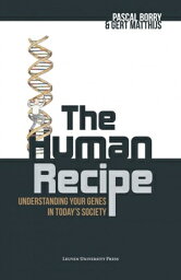 The Human Recipe: Understanding Your Genes in Today's Society HUMAN RECIPE [ Pascal Borry ]