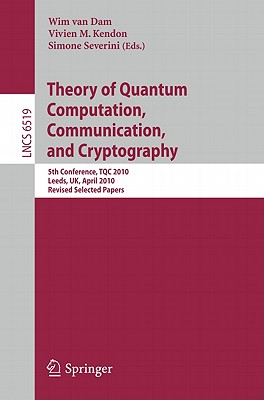 This book constitutes the thoroughly refereed post-conference proceedings of the 5th Conference on Theory of Quantum Computation, Communication, and Cryptography, TQC 2010, held in Leeds, UK, in April 2010.The 15 revised papers presented were carefully selected during two rounds of reviewing and improvement. Focussing on theoretical aspects of quantum computation, quantum communication, and quantum cryptography - part of a larger interdisciplinary field embedding information science in a quantum mechanical framework - the papers present current original research. Topics addressed include quantum algorithms, models of quantum computation, quantum complexity theory, simulation of quantum systems, quantum cryptography, quantum communication, quantum estimation and measurement, quantum noise, quantum coding theory, fault-tolerant quantum computing, and entanglement theory.