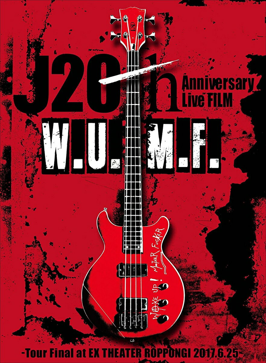 J 20th Anniversary Live FILM [W.U.M.F.] -Tour Final at EX THEATER ROPPONGI 2017.6.25-(初回生産限定)