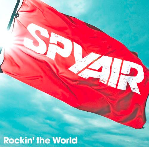 Rockin'the world(初回限定A CD+DVD) [ SPYAIR ]