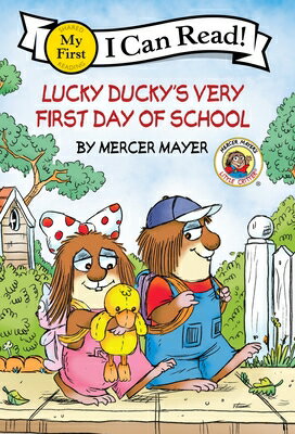 Little Critter: Lucky Ducky's Very First Day of School LITTLE CRITTER LUCKY DUCKYS VE （My First I Can Read） [ Mercer Mayer ]